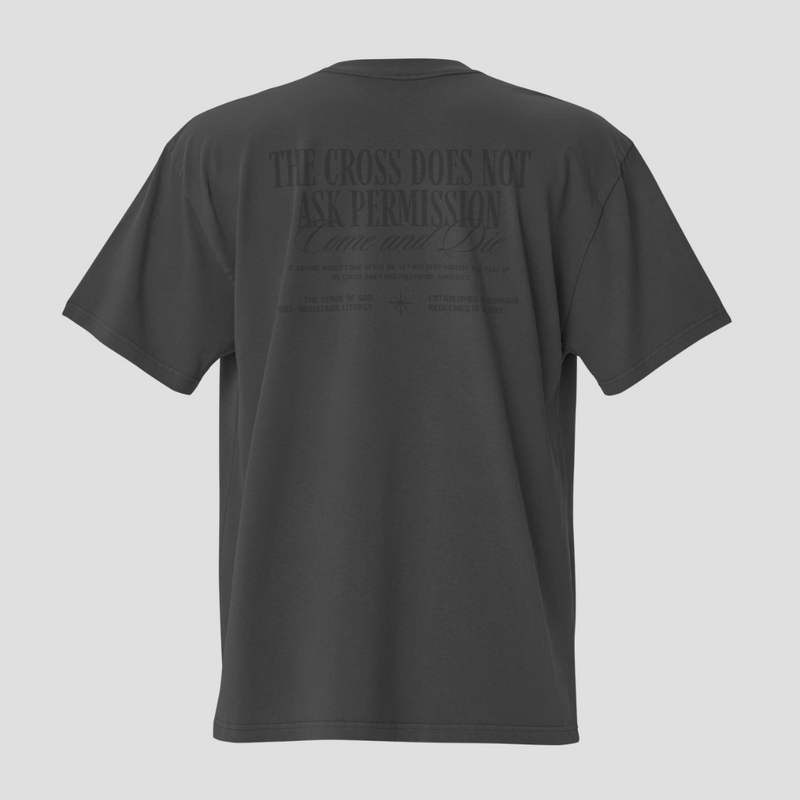 The Cross Does Not Ask Permission Oversized T-Shirt