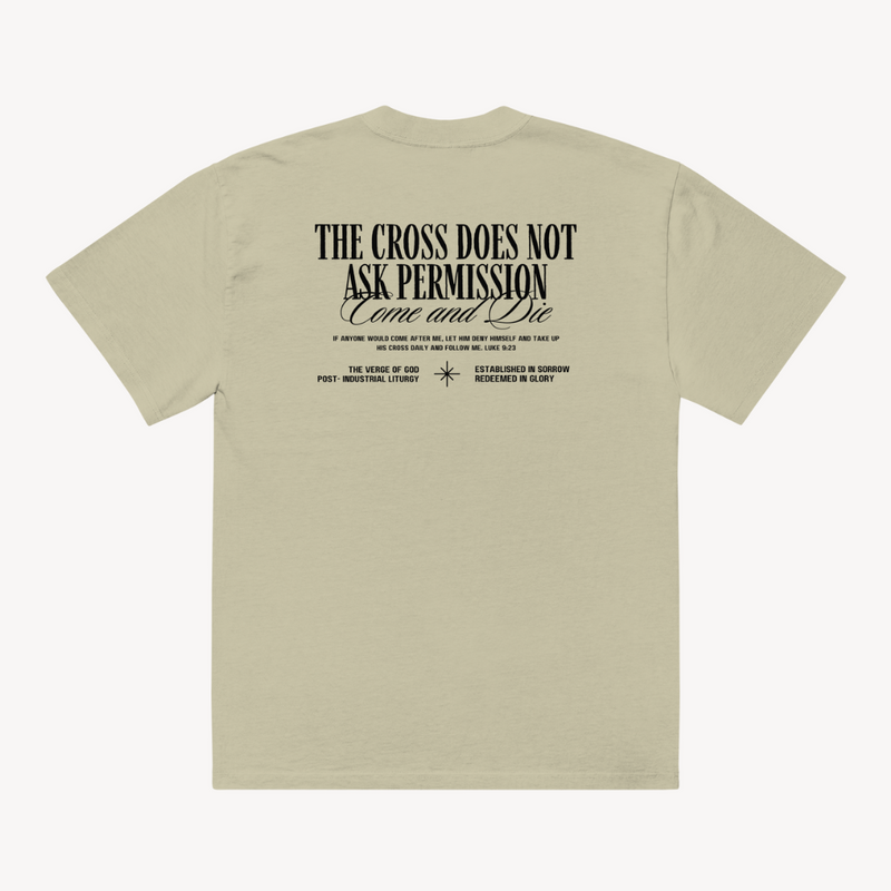 The Cross Does Not Ask Permission Oversized T-Shirt