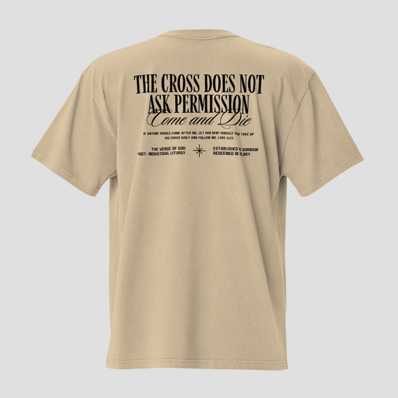 The Cross Does Not Ask Permission Oversized T-Shirt