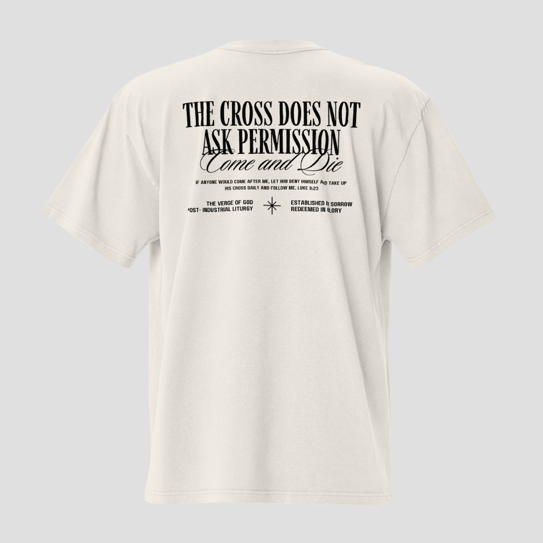 The Cross Does Not Ask Permission Oversized T-Shirt